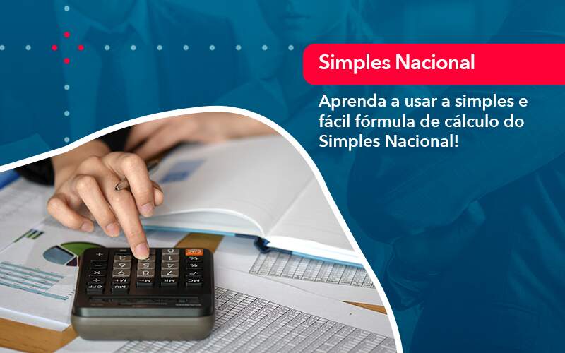 Aprenda A Usar A Simples E Facil Formula De Calculo Do Simples Nacional - Contabilidade em Arraial do Cabo - RJ | RM Assessoria Contábil